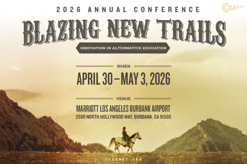 Blazing New Trails, Innovation in Alternative Education, CCEA Plus Conference 2026 @ Los Angeles, CA, April 30 - May 3