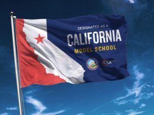 California Model School Flag, CDE, CCEA Plus